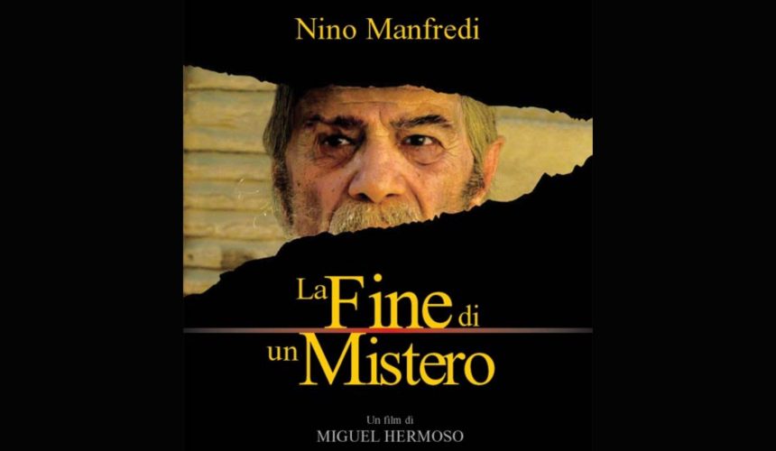 La fine di un mistero l’ultimo film di Nino Manfredi inaugura il cartellone di eventi del 55° Festival delle Nazioni